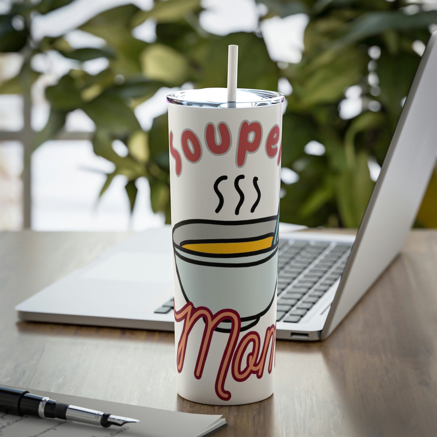 Souper Mom Skinny Steel Tumbler with Straw, 20oz