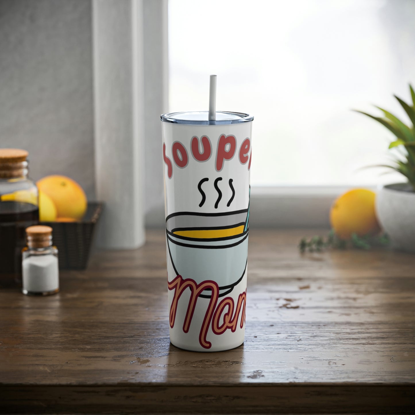 Souper Mom Skinny Steel Tumbler with Straw, 20oz