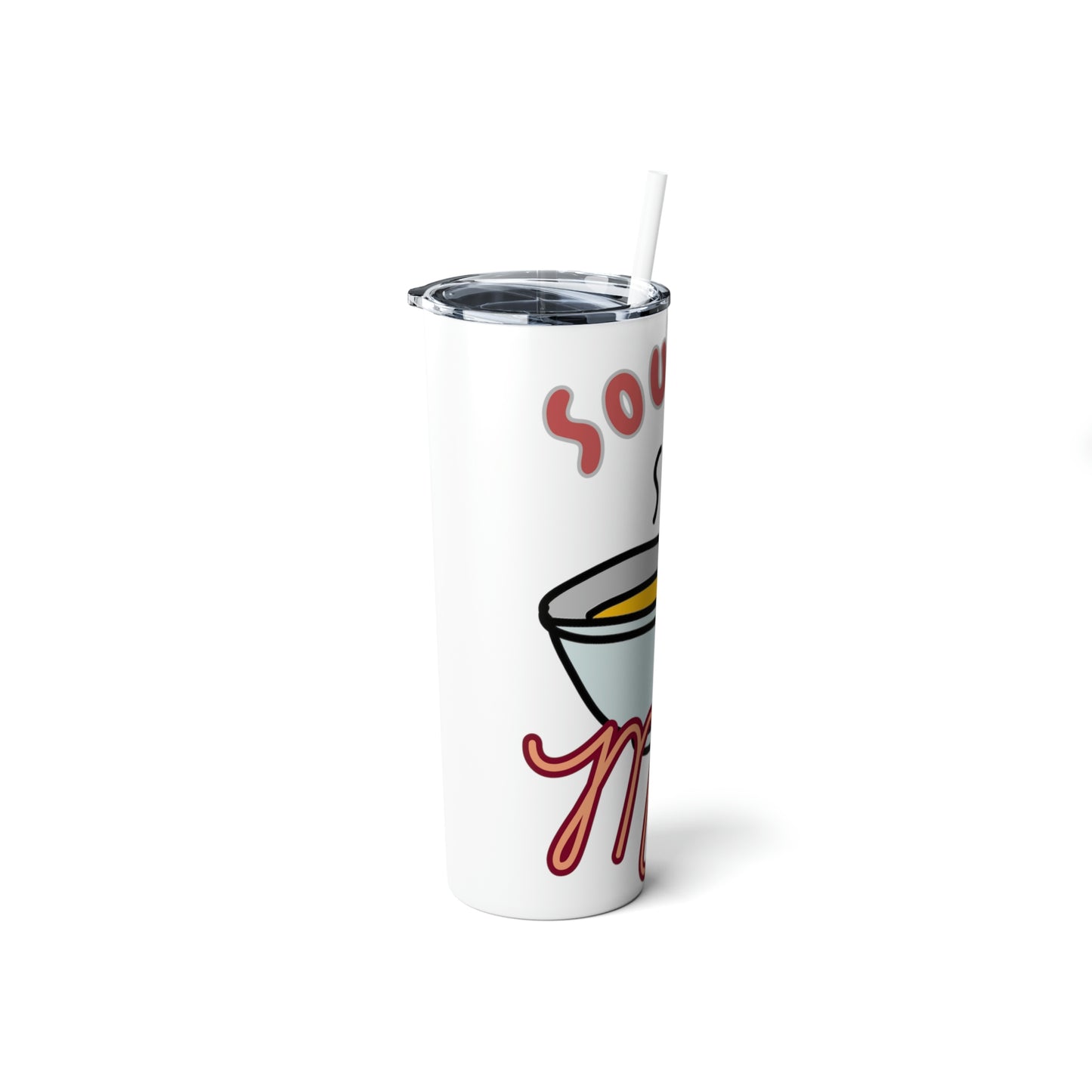 Souper Mom Skinny Steel Tumbler with Straw, 20oz