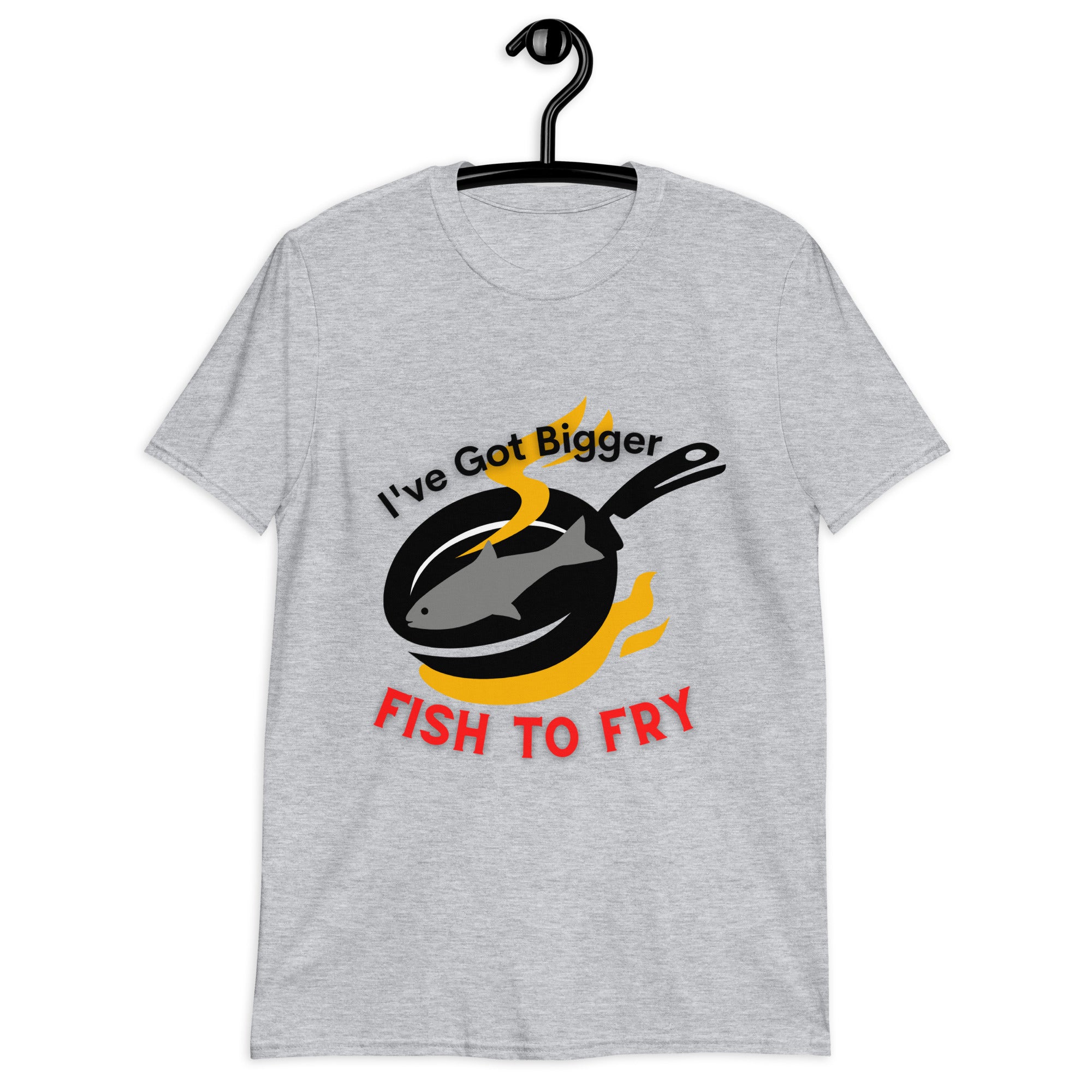 Bigger Fish to Fry Short-Sleeve Unisex T-Shirt – Chef Andrea Goodies