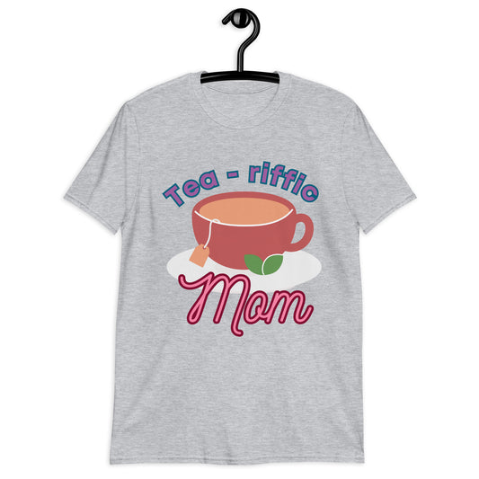 TEA-RIFFIC Mom T-Shirt