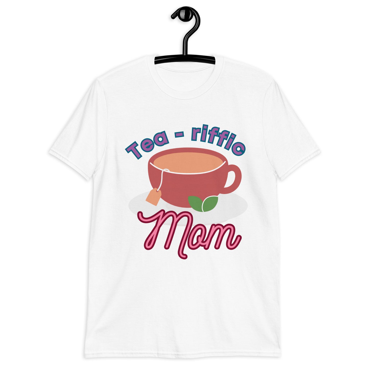 TEA-RIFFIC Mom T-Shirt