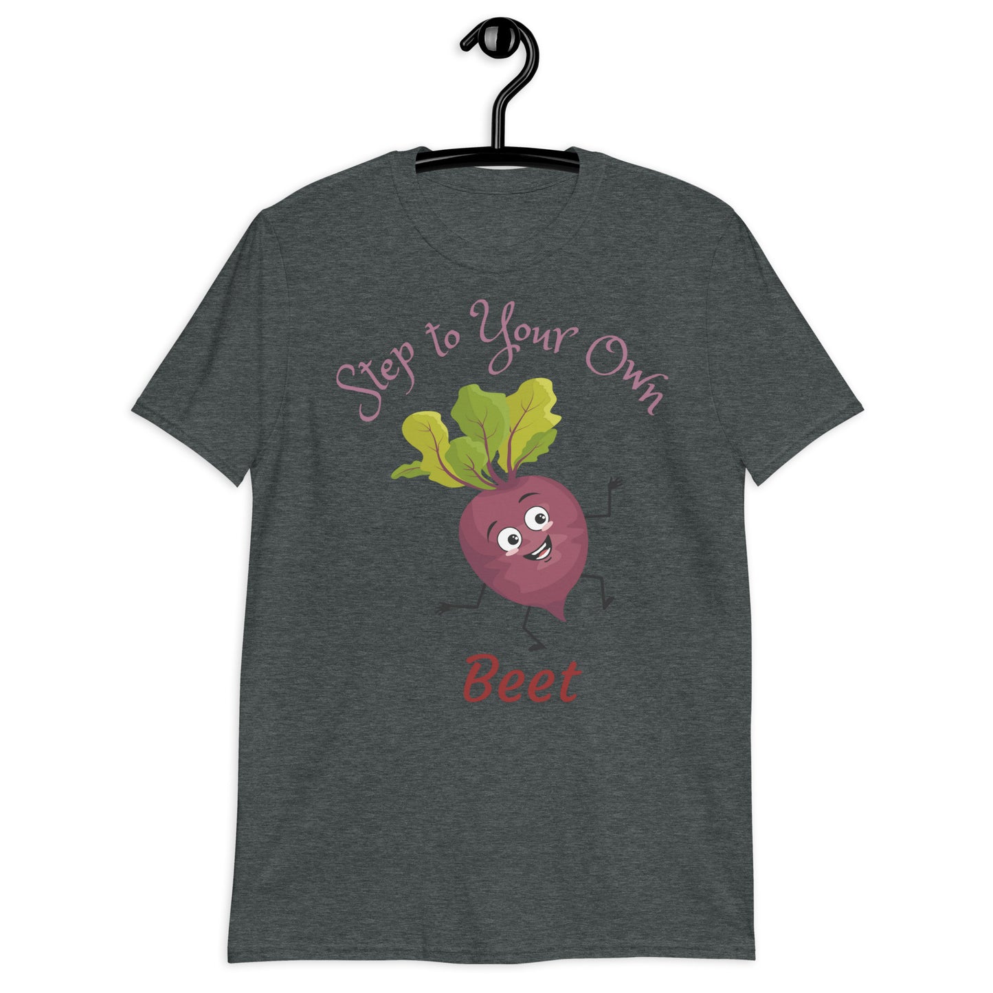 Step to Your Own Beet Short-Sleeve Unisex T-Shirt